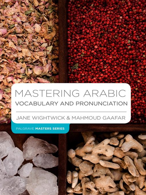 Title details for Mastering Arabic Vocabulary and Pronunciation by Jane Wightwick - Available